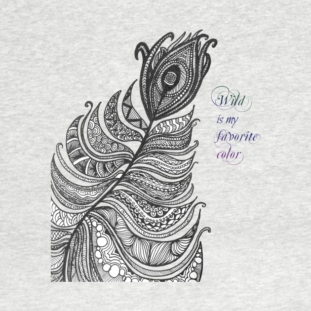 Wild is my favorite color by Zen's Doodles